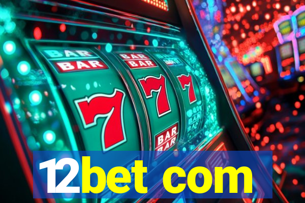 12bet com